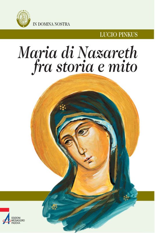 Maria di Nazaret fra storia e mito