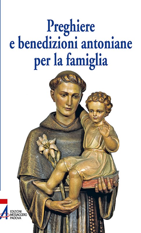 Preghiere e benedizioni antoniane per la famiglia
