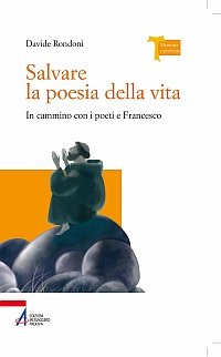Salvare la poesia della vita