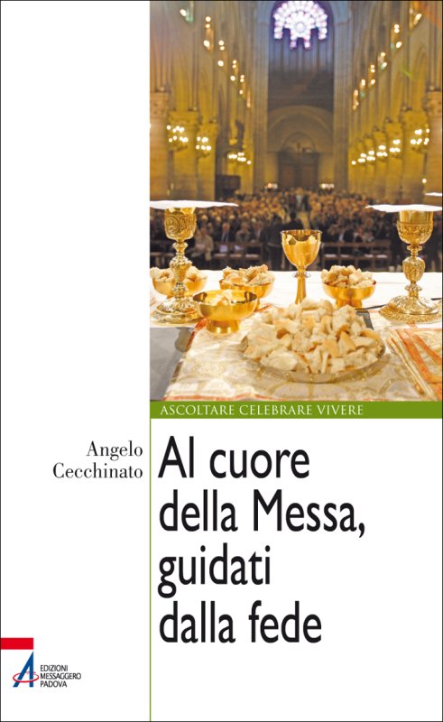 Al cuore della Messa, guidati dalla fede