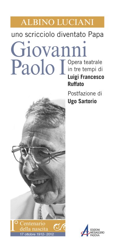 Albino Luciani, uno scricciolo diventato Papa Giovanni Paolo I