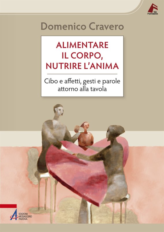 Alimentare il corpo, nutrire l'anima