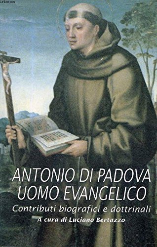 ANTONIO DI PADOVA UOMO EVANGELICO