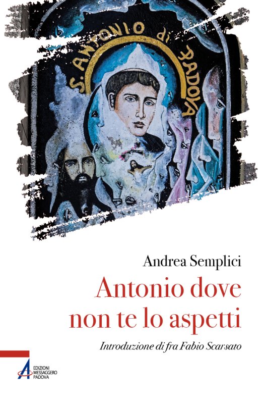 Antonio dove non te lo aspetti