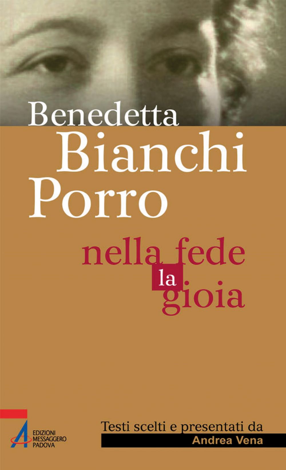 Benedetta Bianchi Porro - Nella fede la gioia
