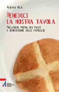 Benedici la nostra tavola
