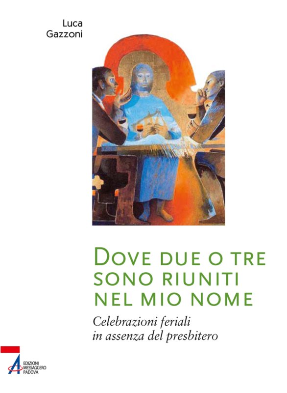 Dove due o tre sono riuniti nel mio nome