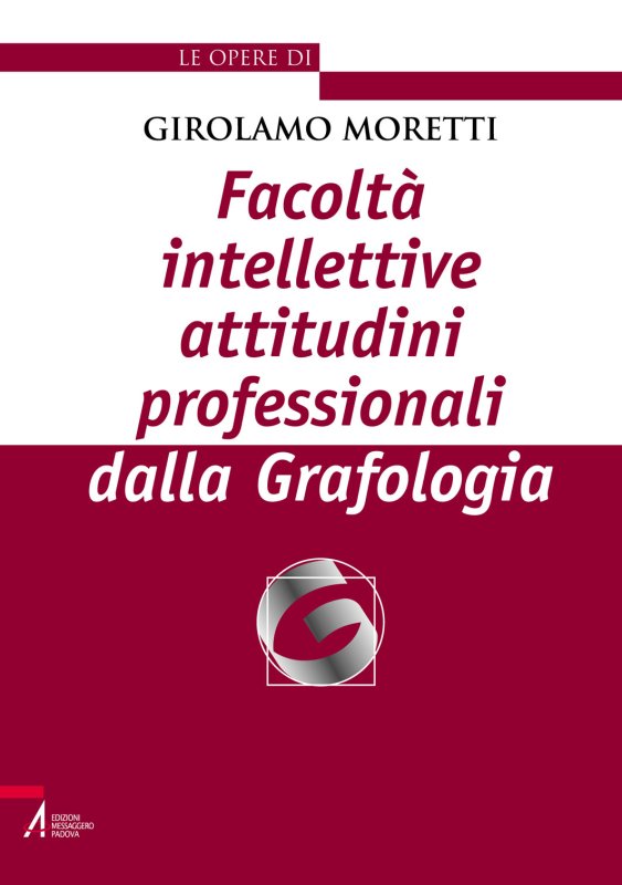 Facoltà intellettive, attitudini professionali, dalla Grafologia
