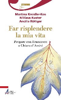 Far risplendere la mia vita