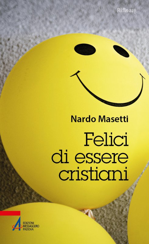 Felici di essere cristiani