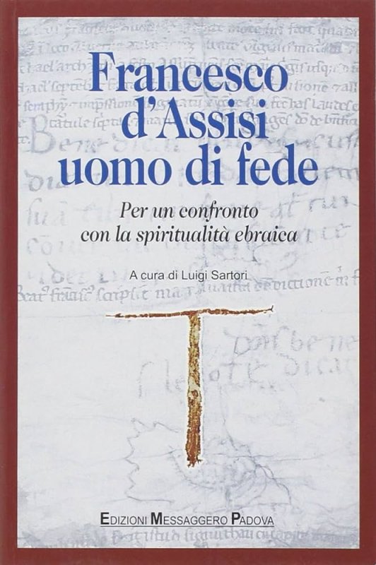 FRANCESCO D'ASSISI UOMO DI FEDE