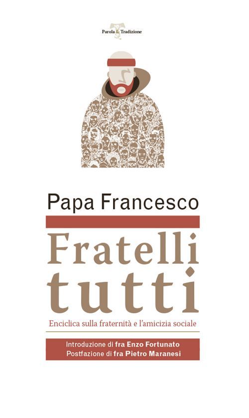 Fratelli tutti. Lettera Enciclica sulla fraternità e l'amicizia sociale