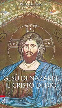 Gesù di Nazaret, il Cristo di Dio