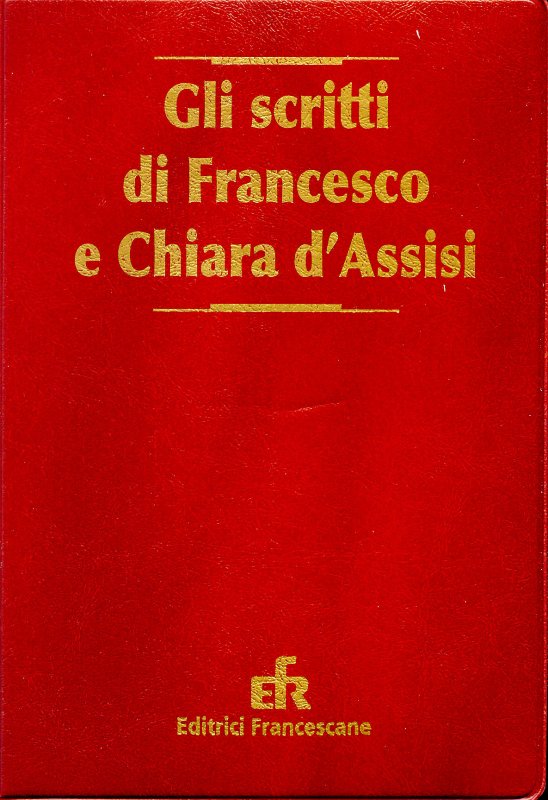 Gli scritti di Francesco e Chiara d'Assisi