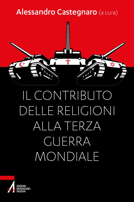 Il contributo delle religioni alla terza guerra mondiale