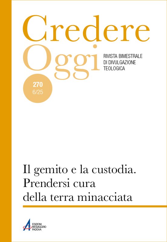 Il gemito e la custodia. Prendersi cura della terra minacciata