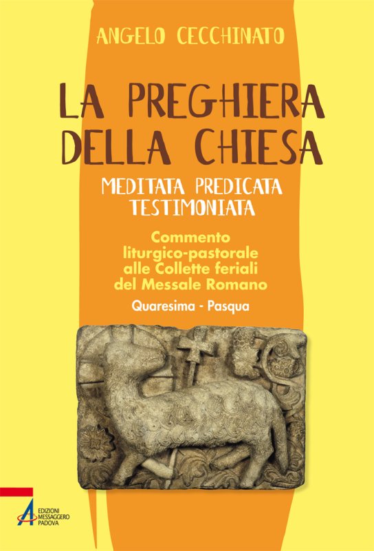 La preghiera della chiesa. Meditata predicata testimoniata