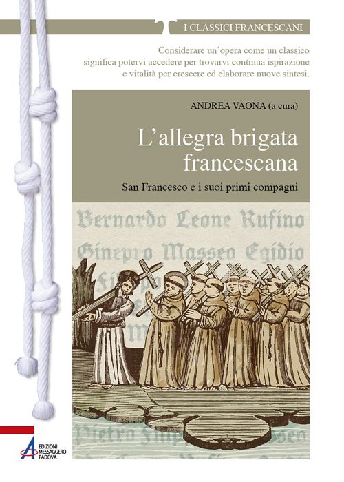 L'allegra brigata francescana San Francesco e i suoi primi compagni