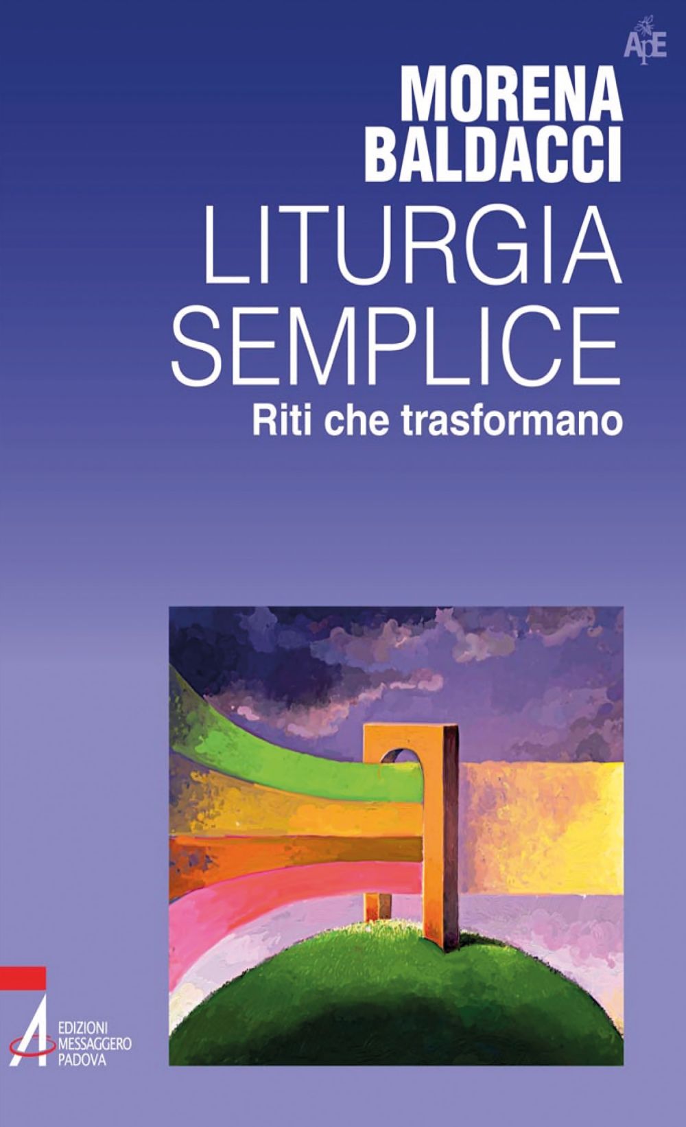 Liturgia semplice. Riti che trasformano