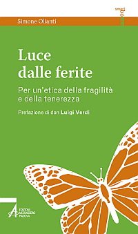 Luce dalle ferite - Simone Olianti - Edizioni Messaggero Padova - Libro  Edizioni Messaggero Padova