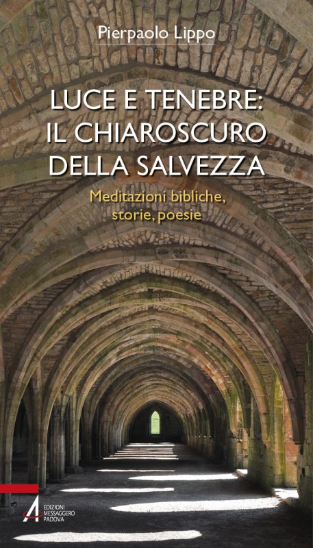 Luce e tenebre: il chiaroscuro della salvezza