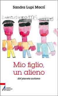 Mio figlio, un alieno