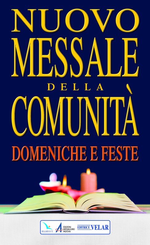 Nuovo messale della comunità - Centro Evangelizzazione e Catechesi «Don  Bosco» - Edizioni Messaggero Padova - Libro Edizioni Messaggero Padova