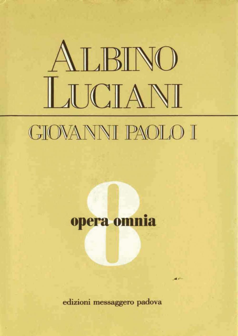 Opera omnia [vol_8] / Venezia, 1977 - 1978. Discorsi, scritti, articoli