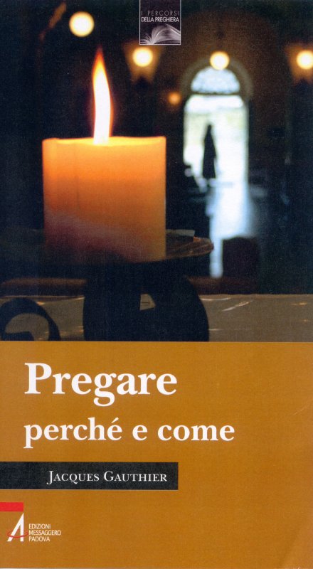 Pregare, perché e come