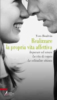 Realizzare la propria vita affettiva