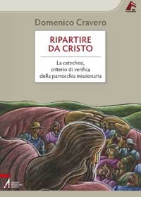 Ripartire da Cristo