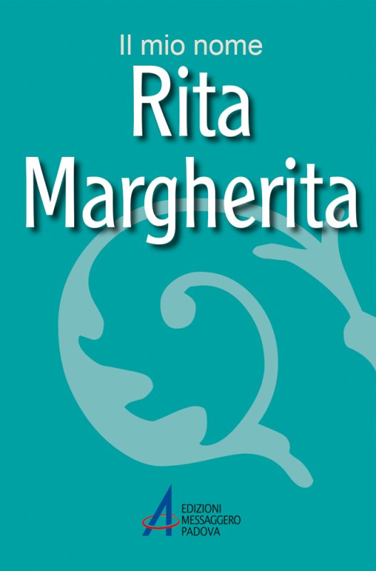 Rita - Margherita - Clemente Fillarini, Piero Lazzarin - Edizioni  Messaggero Padova - Libro Edizioni Messaggero Padova