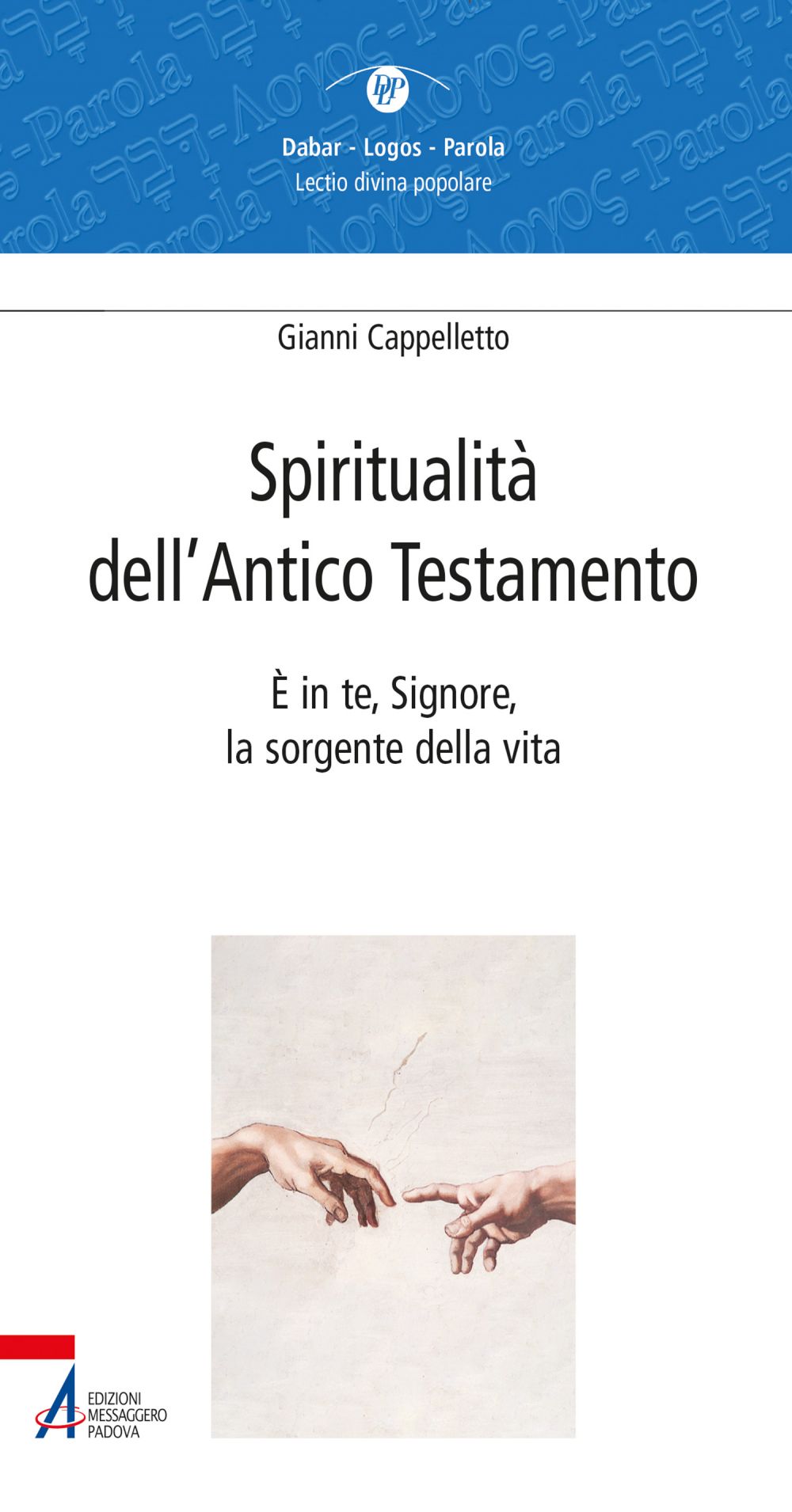Spiritualità dell'Antico Testamento. È in te, Signore, la sorgente della vita (Sal 36,10)