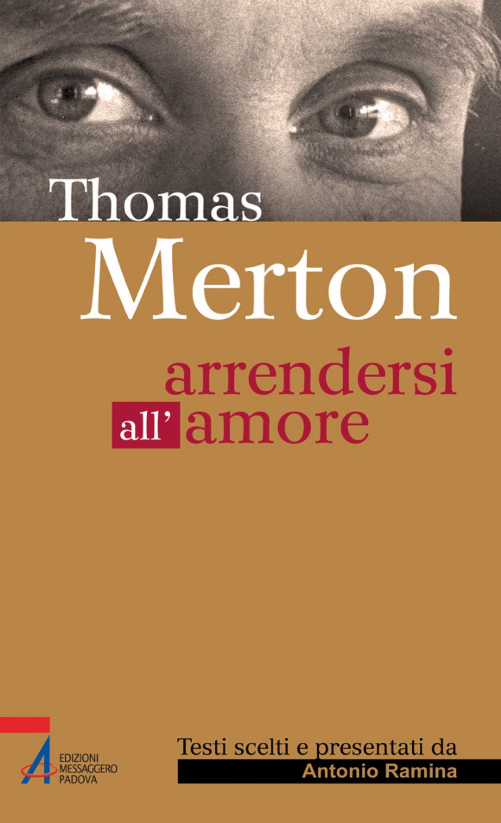 Thomas Merton. Arrendersi all'amore
