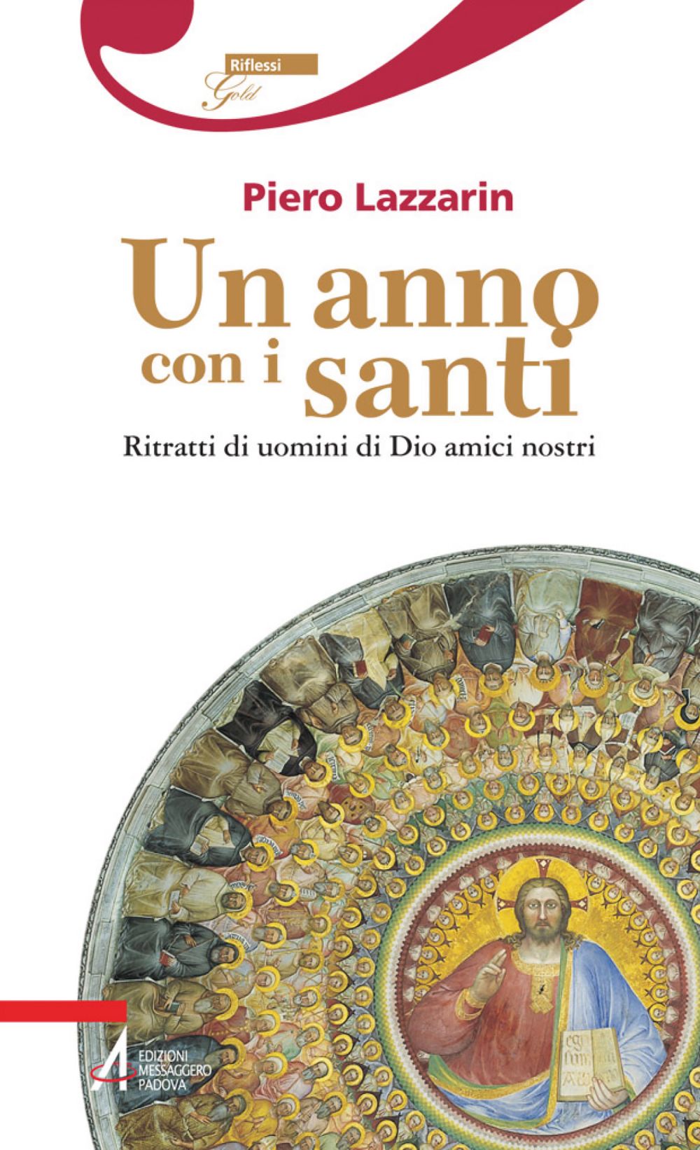 Un anno con i santi. Ritratti di uomini di Dio amici nostri