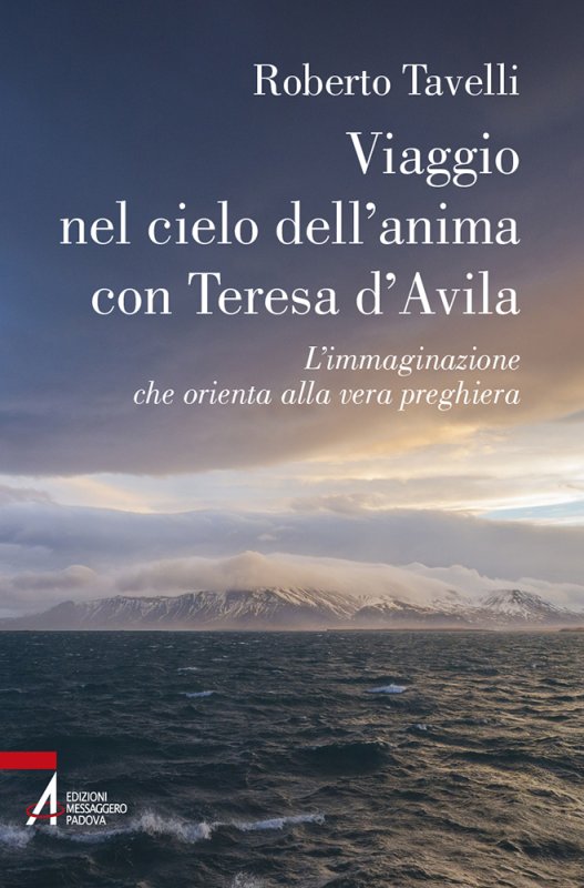Viaggio nel cielo dell'anima con Teresa d'Avila