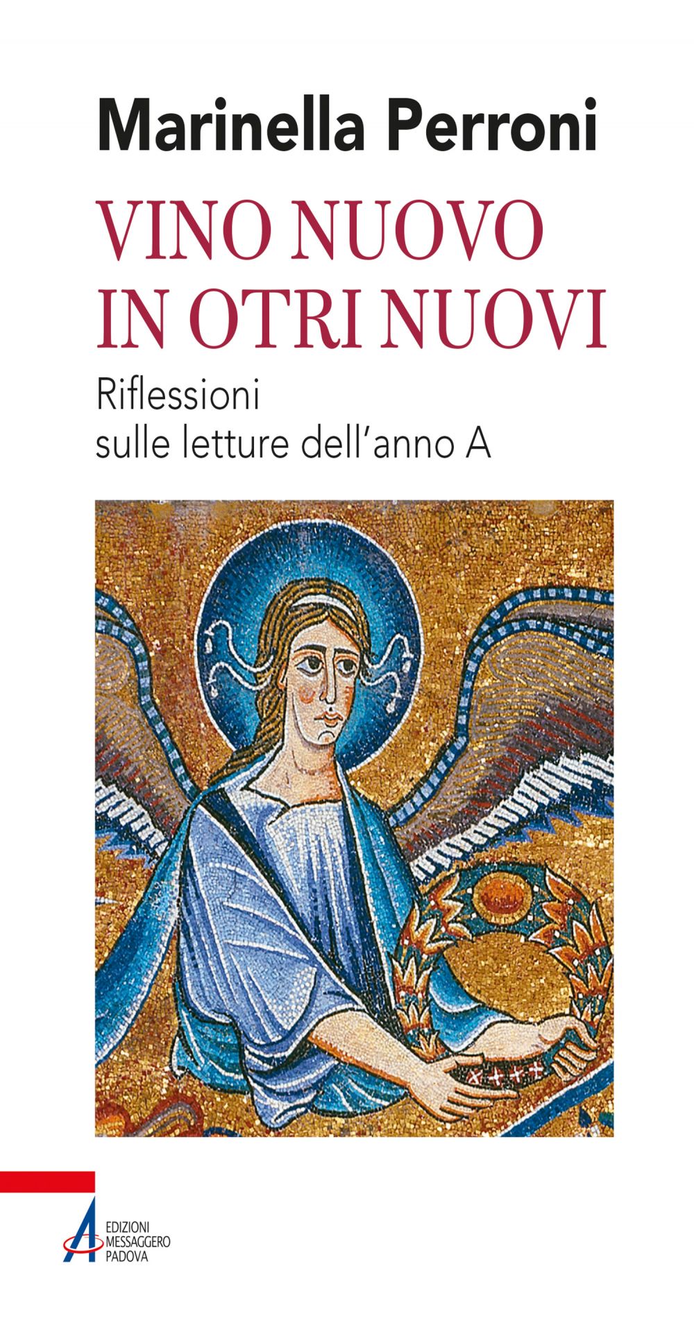 Vino nuovo in otri nuovi. Riflessioni sulle letture dell'anno A