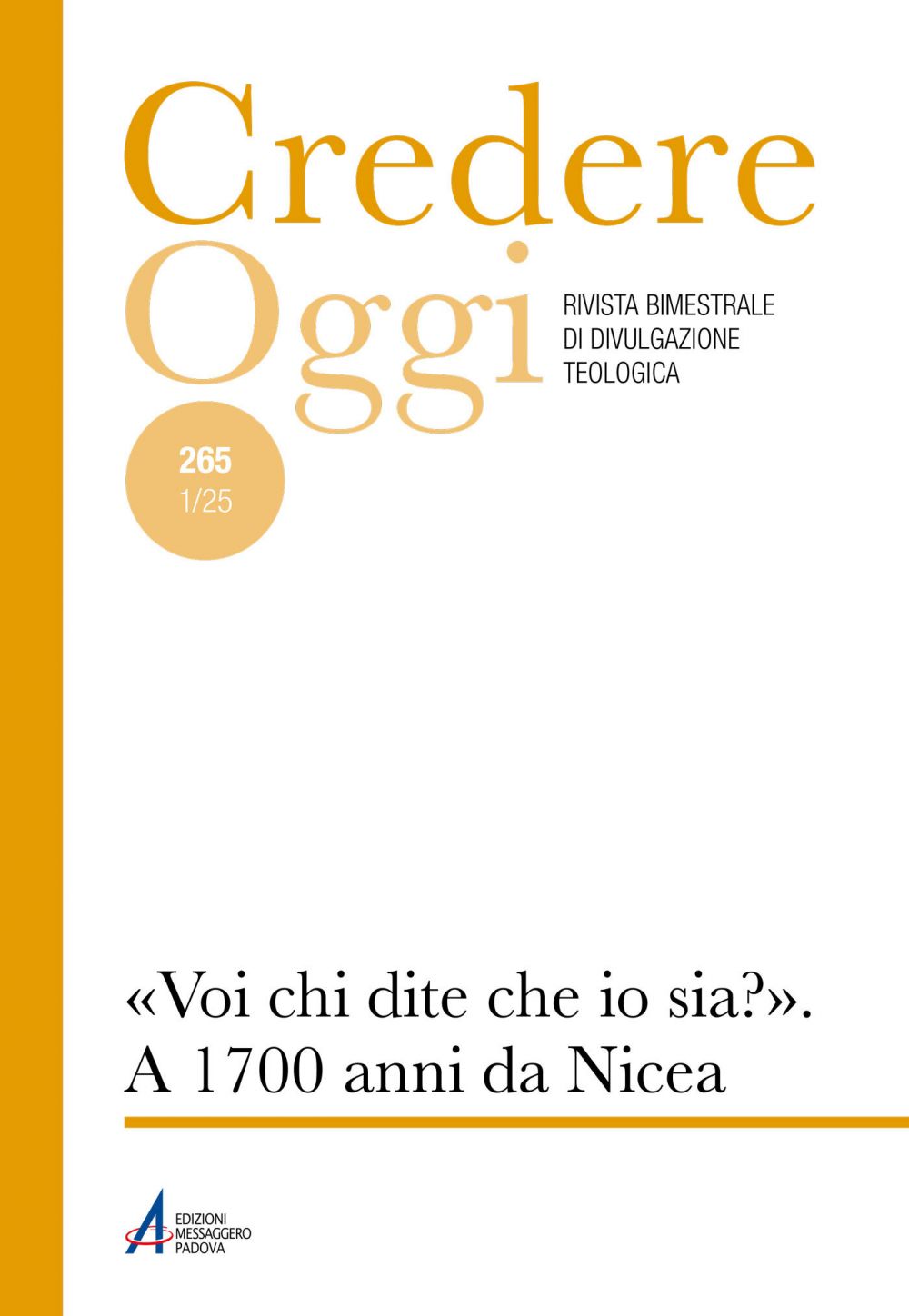 «Voi, chi dite che io sia?». A 1700 anni da Nicea