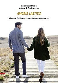 Amoris laetitia - Il Vangelo dell'Amore: un cammino da intraprendere…