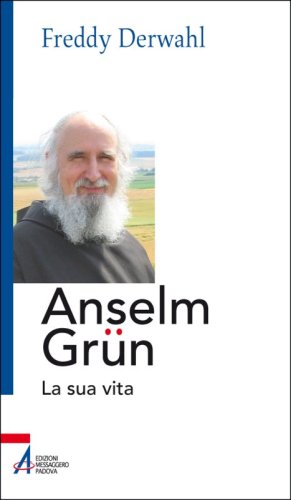 Anselm Grün - La sua vita