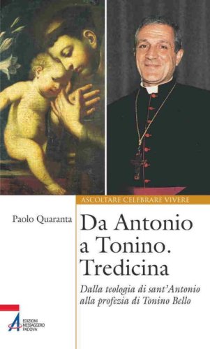 Da Antonio a Tonino. Tredicina - Dalla teologia di S. Antonio alla profezia di Tonino Bello