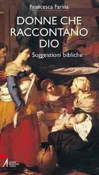 Donne che raccontano Dio - Suggestioni bibliche