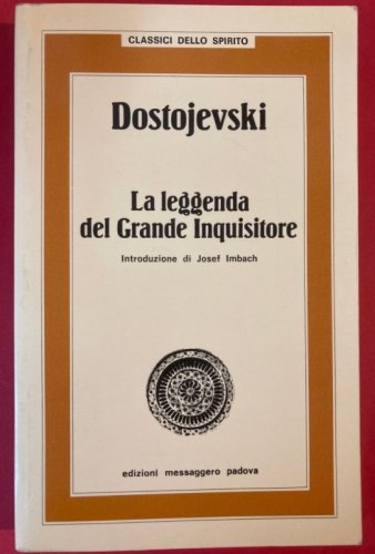 DOSTOJEVSKI - La leggenda del Grande Inquisitore