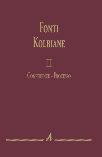 Fonti Kolbiane - III. Conferenze - Processo