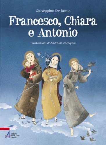Francesco, Chiara e Antonio