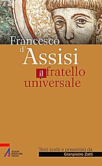 Francesco d'Assisi - Il fratello universale
