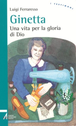 Ginetta - Una vita per la gloria di Dio