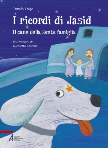 I ricordi di Jasid - Il cane della santa famiglia