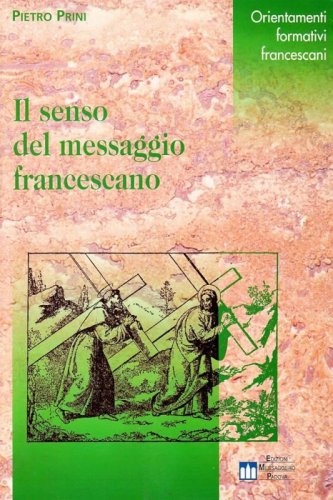Il senso del messaggio francescano - L'essere e l'avere nel cammino formativo