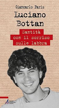 Luciano Bottan - Santità con il sorriso sulle labbra